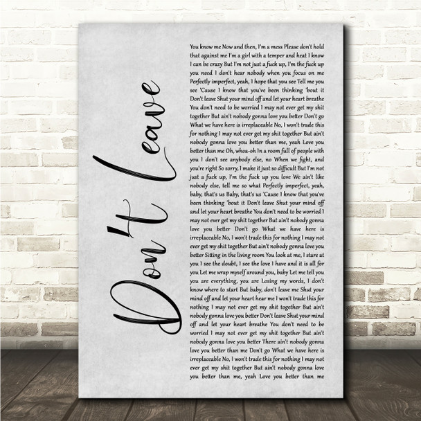 Snakehips & MO Dont Leave Grey Rustic Script Song Lyric Wall Art Canvas Framed Print