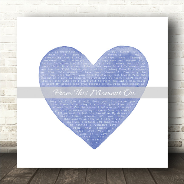 Shania Twain From This Moment On Square Blue Watercolour Heart Song Lyric Wall Art Canvas Framed Print