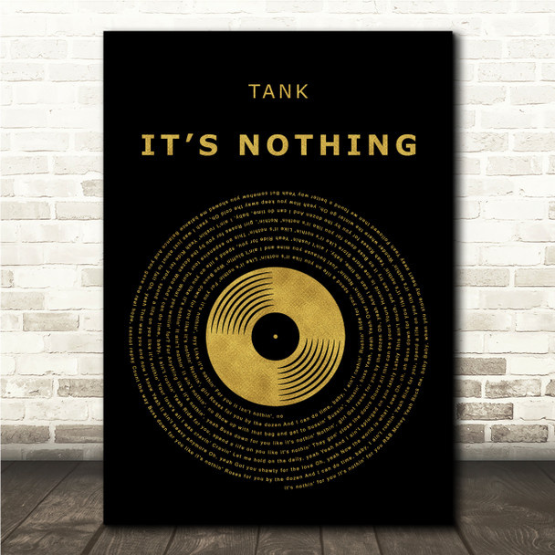 Tank Its Nothing Black & Gold Vinyl Record Song Lyric Wall Art Canvas Framed Print