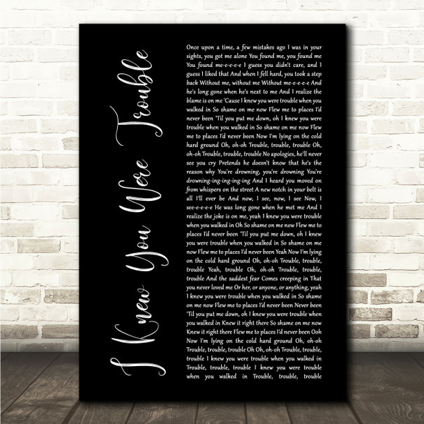 Taylor Swift I Knew You Were Trouble Black Script Song Lyric Wall Art Canvas Framed Print