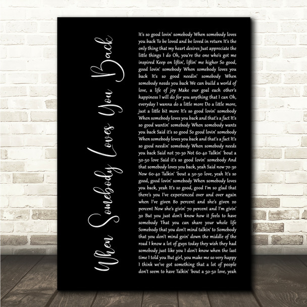 Teddy Pendergrass When Somebody Loves You Back Black Script Song Lyric Wall Art Canvas Framed Print