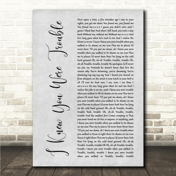 Taylor Swift I Knew You Were Trouble Grey Rustic Script Song Lyric Wall Art Canvas Framed Print