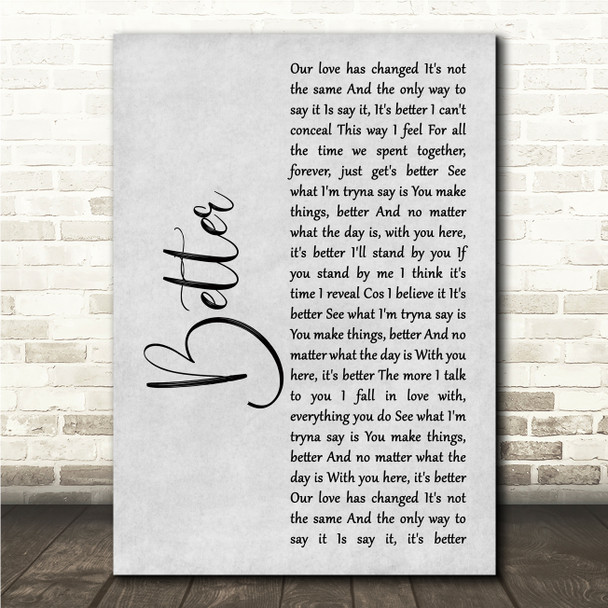 Tom Baxter Better Grey Rustic Script Song Lyric Wall Art Canvas Framed Print
