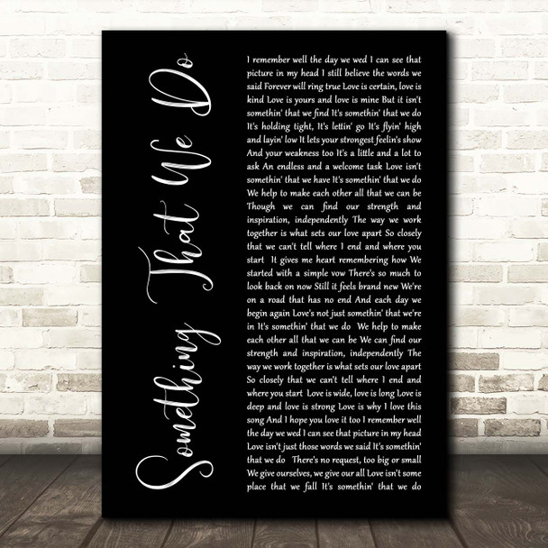 Clint Black Something That We Do Black Script Song Lyric Print