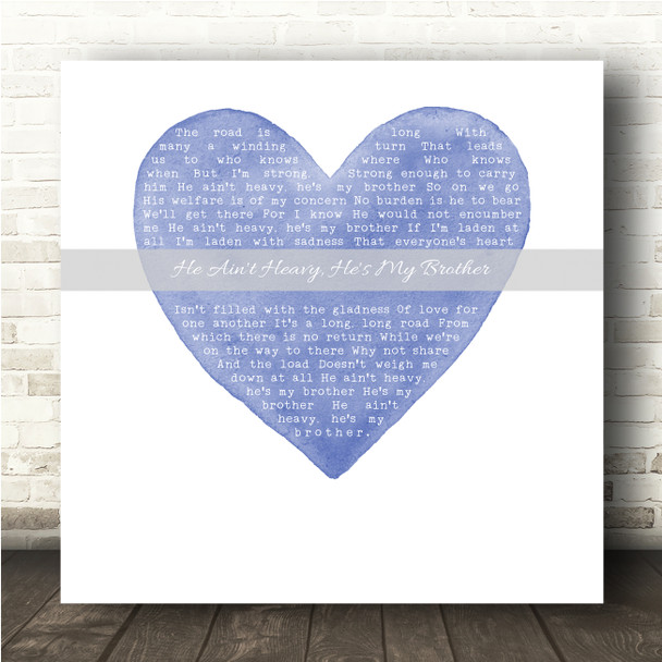 The Hollies He Ain't Heavy, He's My Brother Square Blue Watercolour Heart Song Lyric Wall Art Canvas Framed Print