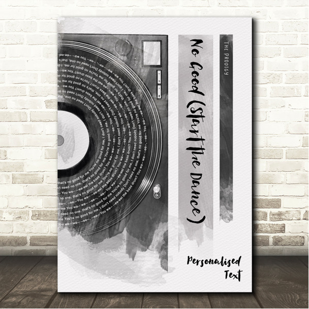 The Prodigy No Good (Start the Dance) Vinyl Record Half Lyrics Black Grey Song Lyric Wall Art Canvas Framed Print