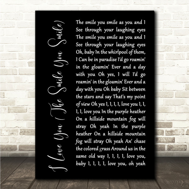 Van Morrison I Love You (The Smile You Smile) Black Script Song Lyric Wall Art Canvas Framed Print