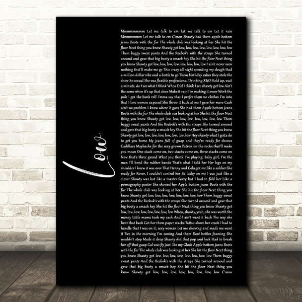 Flo Rida Low Black Script Song Lyric Quote Print