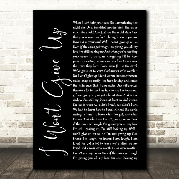 Jason Mraz I Won't Give Up Black Script Song Lyric Quote Print