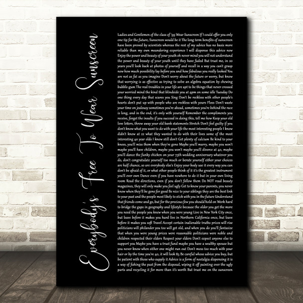 Baz Luhrmann Everybody's Free To Wear Sunscreen Black Script Song Lyric Print