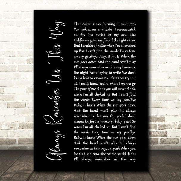 Lady Gaga Always Remember Us This Way Black Script Song Lyric Print