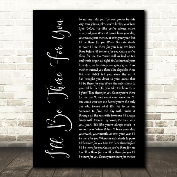 The Rembrandts Ill be there for you Black Script Song Lyric Print