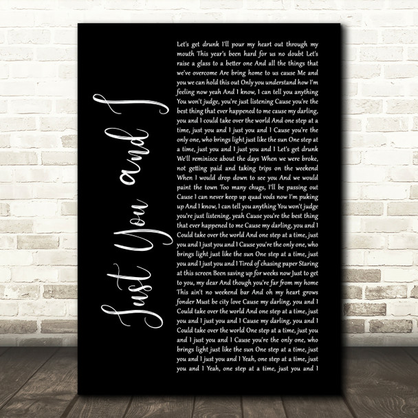 Tom Walker Just You And I Black Script Song Lyric Print