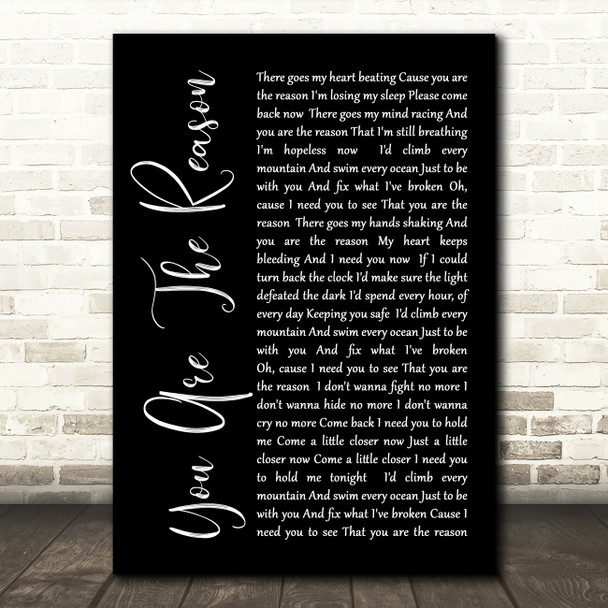 Calum Scott You Are The Reason Black Script Song Lyric Quote Print