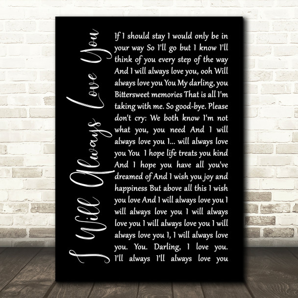 Whitney Houston I Will Always Love You Black Script Song Lyric Quote Print