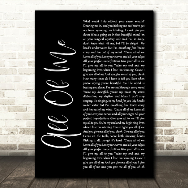 John Legend All Of Me Black Script Song Lyric Quote Print