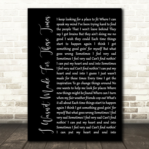 Brian Wilson I Wasnt Made For These Times Black Script Song Lyric Quote Print