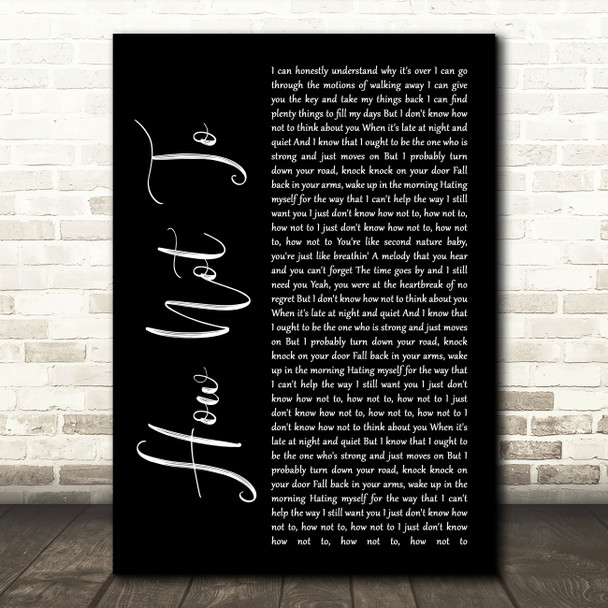 Dan + Shay How Not To Black Script Song Lyric Quote Print