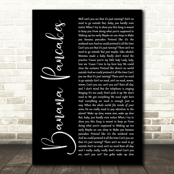 Jack Johnson Banana Pancakes Black Script Song Lyric Quote Print
