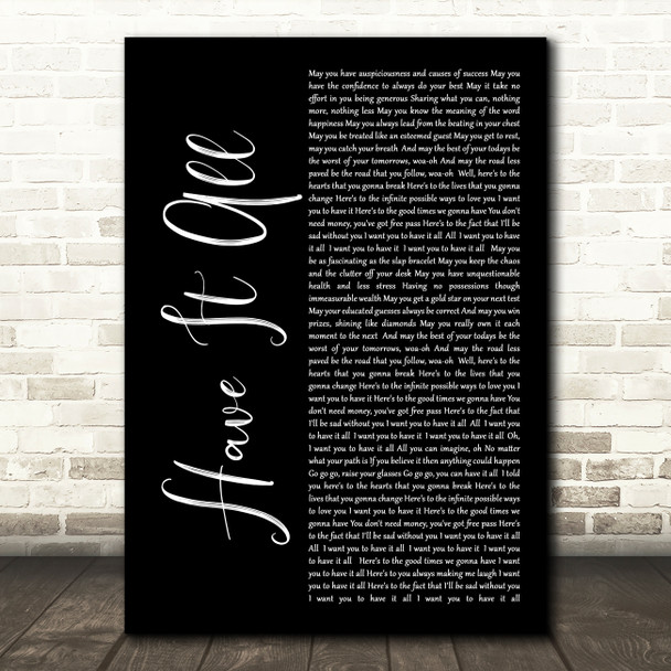 Jason Mraz Have It All Black Script Song Lyric Quote Print