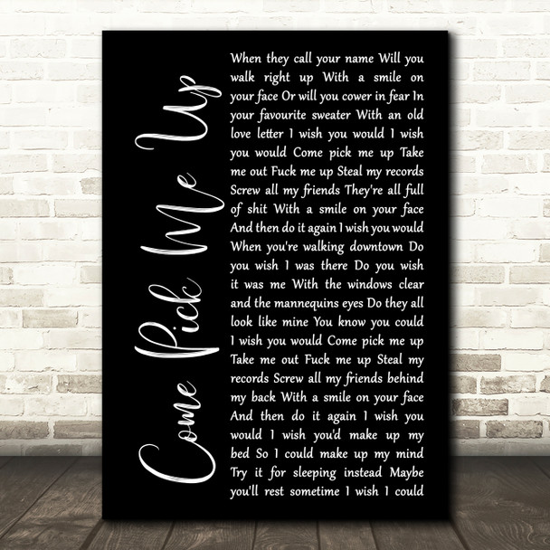 Ryan Adams Come Pick Me Up Black Script Song Lyric Music Art Print