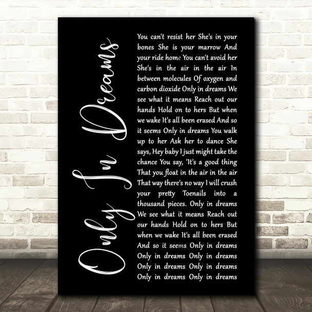 Weezer Only In Dreams Black Script Song Lyric Music Art Print