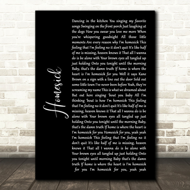 Kane Brown Homesick Black Script Song Lyric Quote Music Print