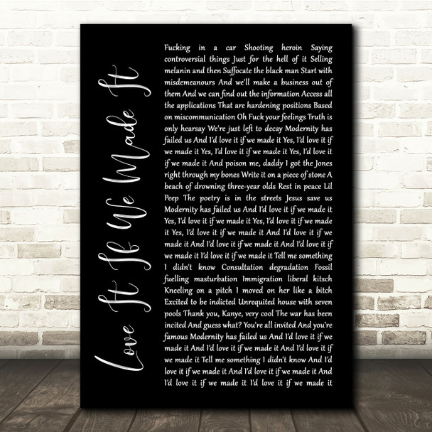 The 1975 Love It If We Made It Black Script Song Lyric Quote Music Print