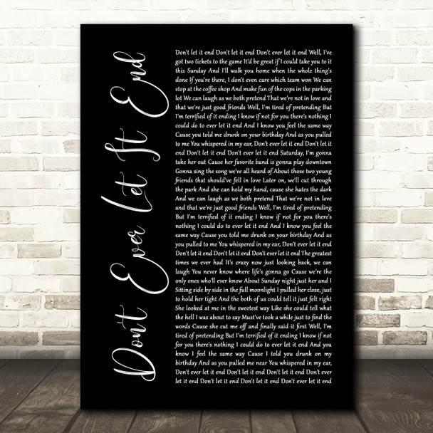 Nickelback Don't Ever Let It End Black Script Song Lyric Quote Print