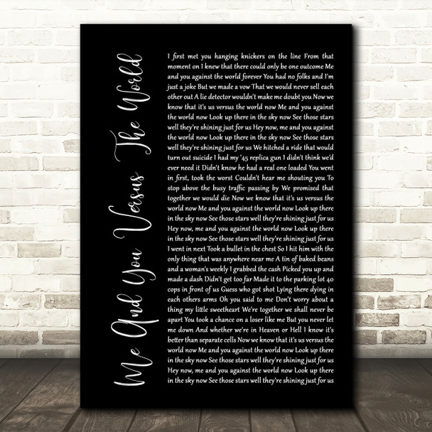 Space Me And You Versus The World Black Script Song Lyric Quote Print