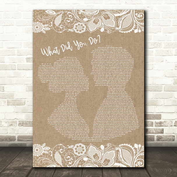 Gabrielle Aplin What Did You Do Burlap & Lace Song Lyric Quote Print