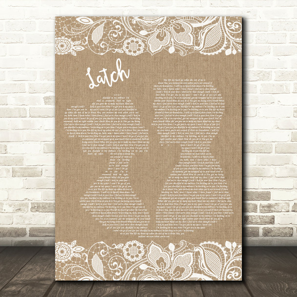 Sam Smith Latch Burlap & Lace Song Lyric Quote Print