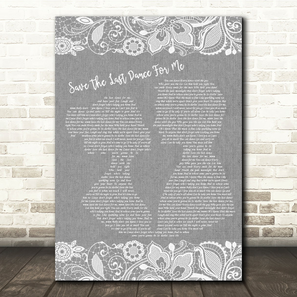 The Drifters Save The Last Dance For Me Grey Burlap & Lace Song Lyric Quote Music Print