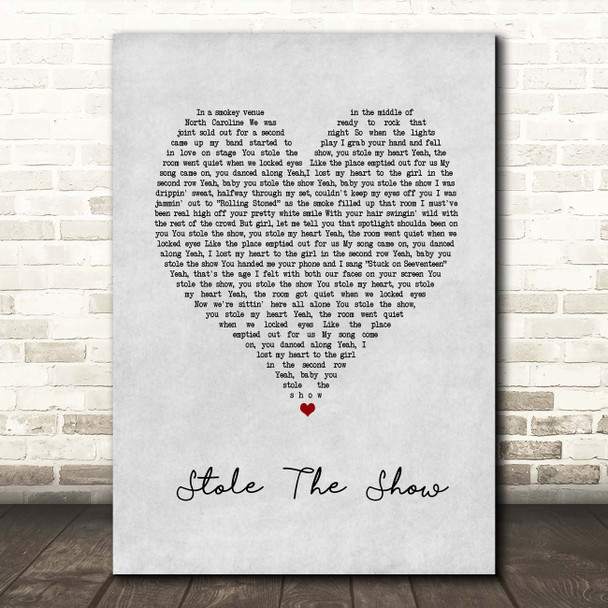 Upchurch Stole The Show Grey Heart Song Lyric Print