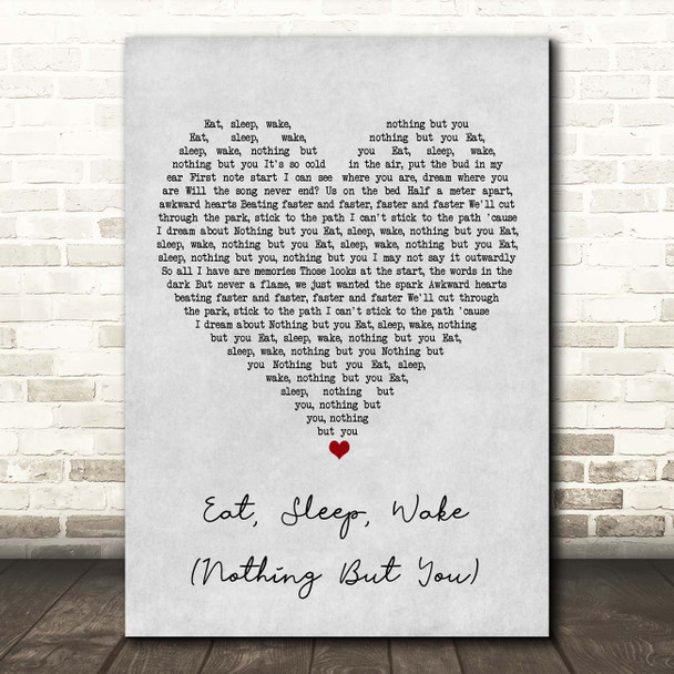 Bombay Bicycle Club Eat, Sleep, Wake (Nothing But You) Grey Heart Song Lyric Print