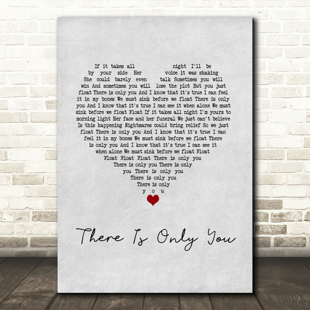 The XCERTS There Is Only You Grey Heart Song Lyric Wall Art Print