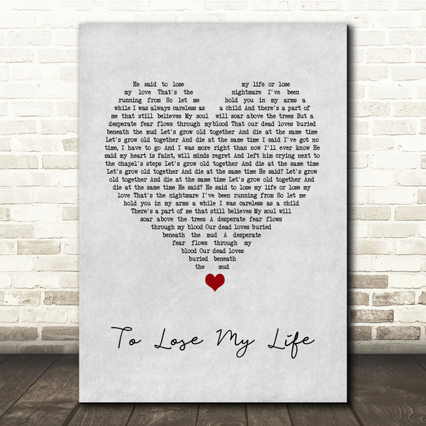 White Lies To Lose My Life Grey Heart Song Lyric Quote Music Print