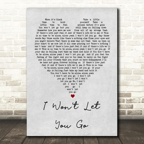 I Won't Let You Go James Morrison Grey Heart Song Lyric Quote Print
