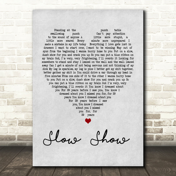 The National Slow Show Grey Heart Song Lyric Quote Print