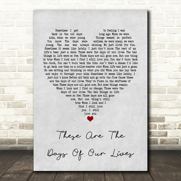 Queen These Are The Days Of Our Lives Grey Heart Quote Song Lyric Print