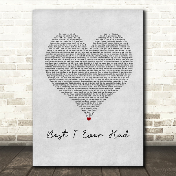 Drake Best I Ever Had Grey Heart Song Lyric Print