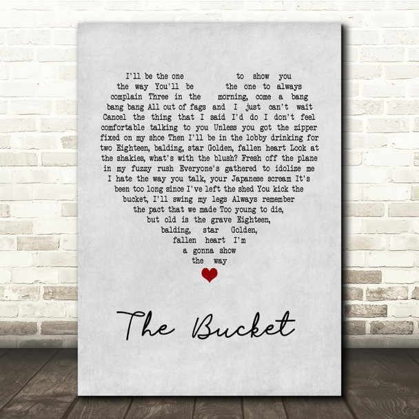 Kings Of Leon The Bucket Grey Heart Song Lyric Print