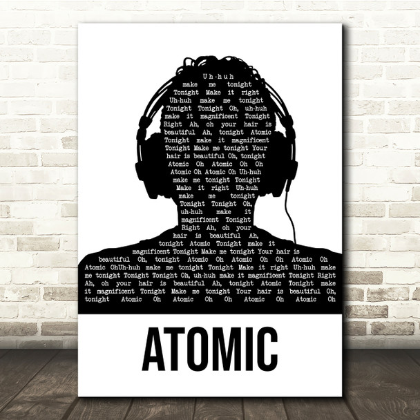 Blondie Atomic Black & White Man Headphones Song Lyric Quote Music Print