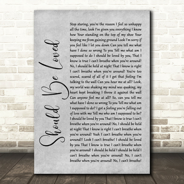 Blue October Should Be Loved Grey Rustic Script Song Lyric Quote Music Print