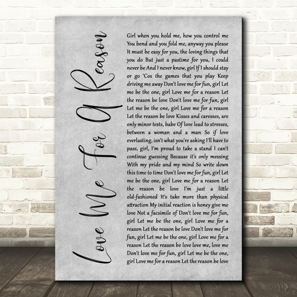Boyzone Love Me For A Reason Grey Rustic Script Song Lyric Quote Music Print