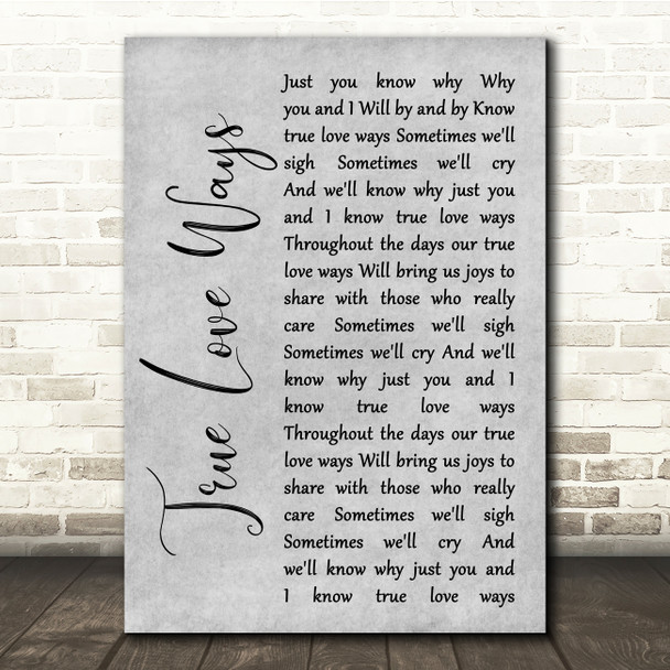 Buddy Holly True Love Ways Grey Rustic Script Song Lyric Quote Music Print
