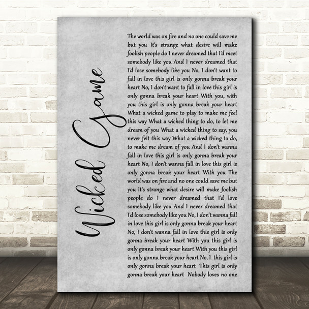 Chris Isaak Wicked Game Grey Rustic Script Song Lyric Quote Music Print