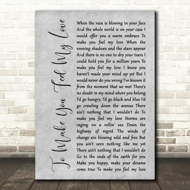 Garth Brooks To Make You Feel My Love Grey Rustic Script Song Lyric Quote Music Print