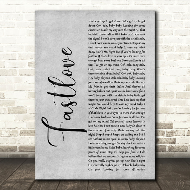 George Michael Fastlove Grey Rustic Script Song Lyric Quote Music Print