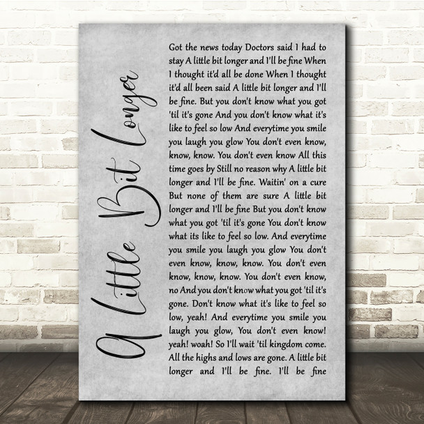 Jonas Brothers A Little Bit Longer Grey Rustic Script Song Lyric Quote Music Print